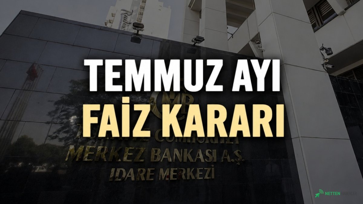 Merkez Bankası Temmuz Faiz Kararı Açıklandı! Peki Ne Oldu? İşte Tüm Detaylar...