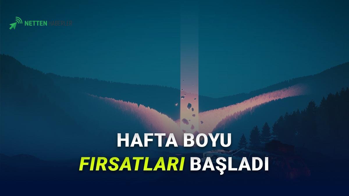 Steam'de Oyunculara Özel Dev Fırsatlar: Hafta Boyu İndirim Şöleniyle Bütçe Dostu Oyunlar Raflarda!