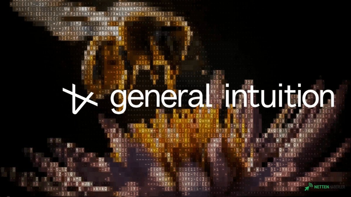 Yapay Zeka Dünyasında Dev Devrim: General Intuition 320 Milyon Dolarlık Devasa Yatırımla Geleceği Şekillendiriyor!