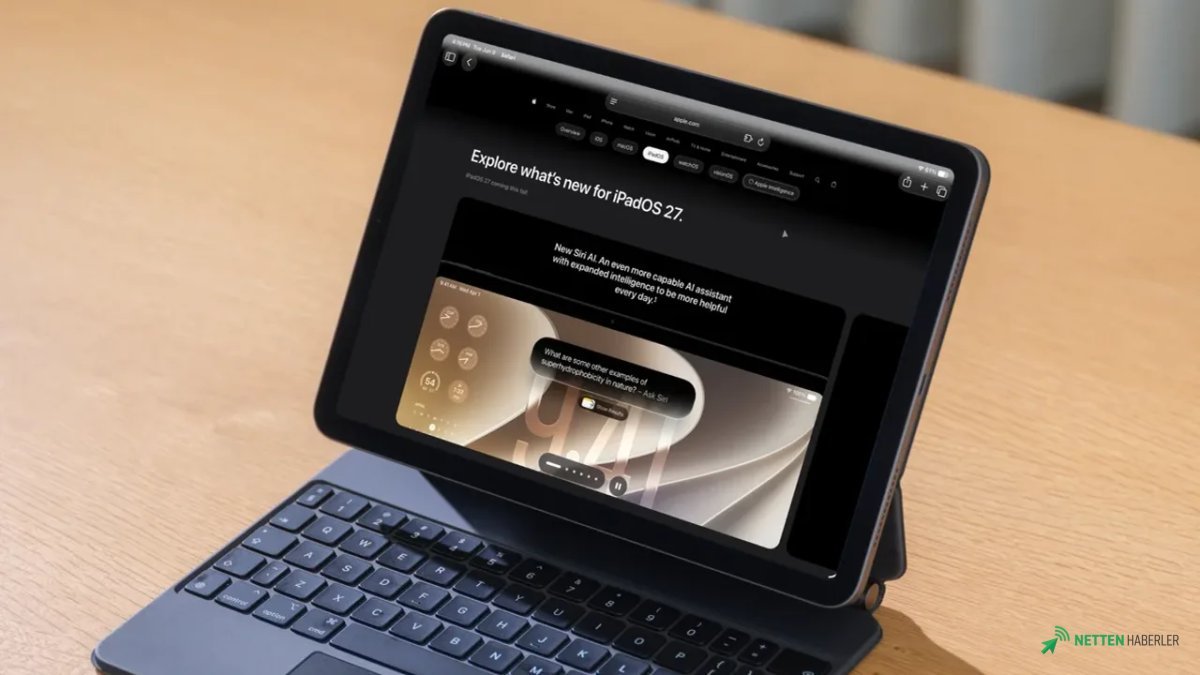 Apple'dan Cihaz Sahibi Milyonları Şok Eden Karar: iPadOS 27 Bu Modellerde Tarihe Karışıyor!